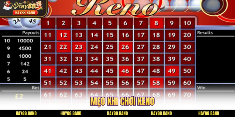 Mẹo khi chơi Keno Mẹo khi chơi Keno