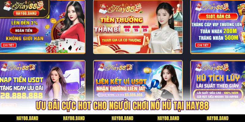 Ưu đãi cực hot cho người chơi nổ hũ tại HAY88 Ưu đãi cực hot cho người chơi nổ hũ tại HAY88